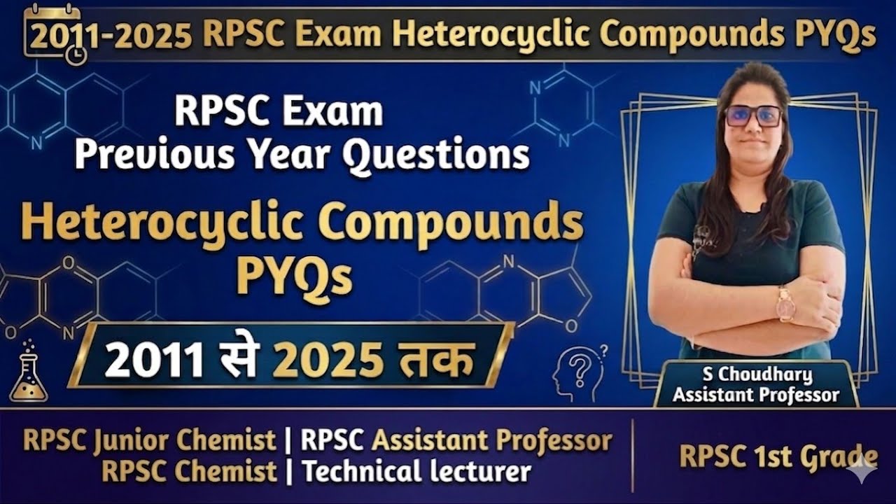 Heterocyclic Compounds PYQs | RPSC Exam PYQs | 15 Years PYQs of Heterocyclic | From 2011 to 2025 PYQ