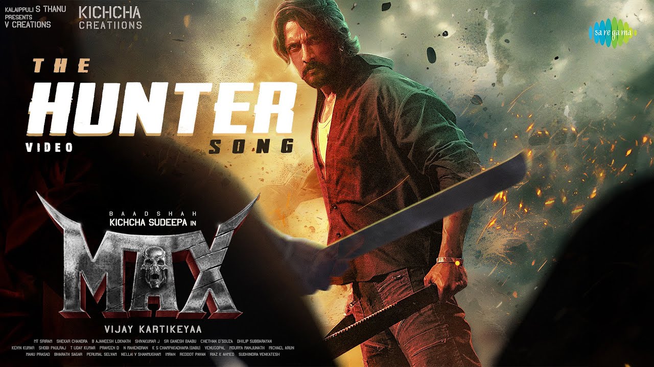 The Hunter Song - Video | Max | Kichcha Sudeep | B Ajaneesh Loknath | Vijay Kartikeyaa