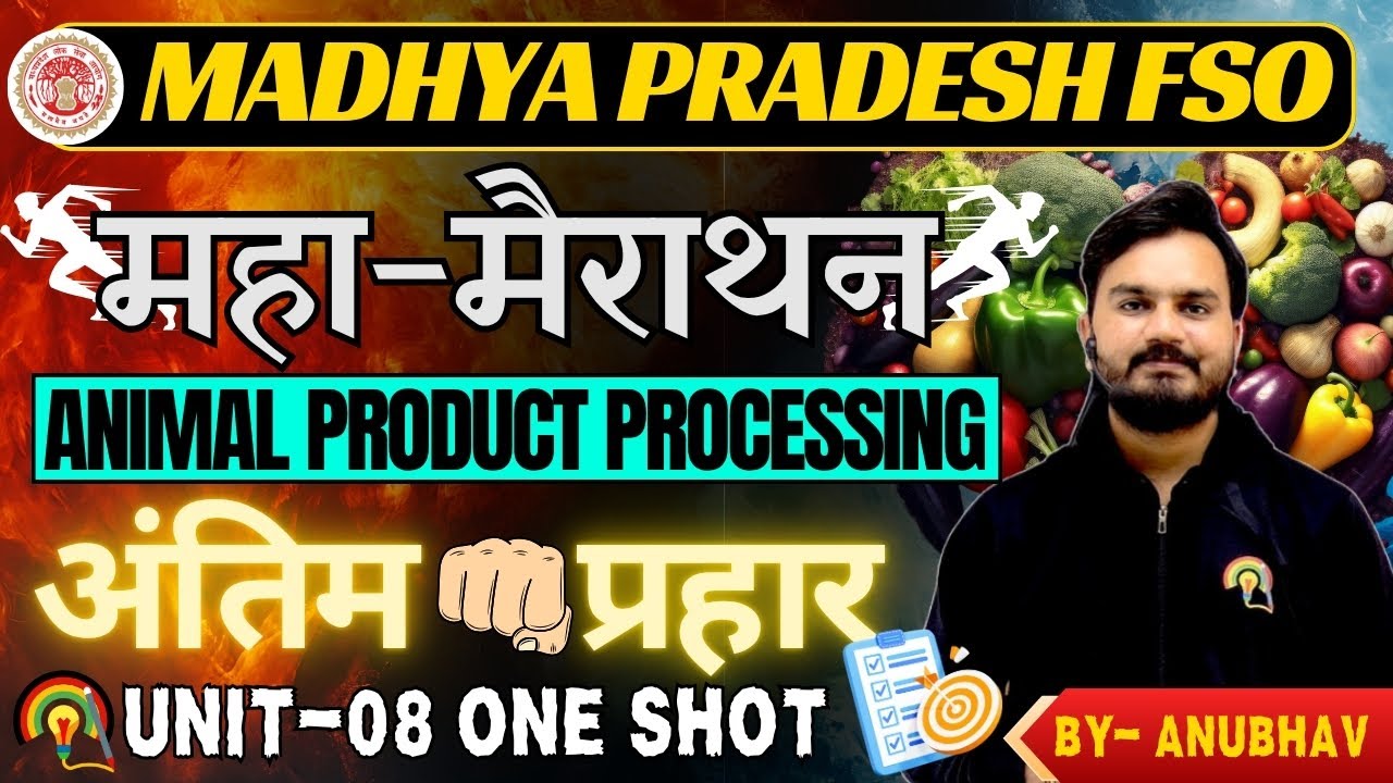 MP FSO UNIT-08 | Marathon | Animal Product Processing |ONE SHOT | MPPSC FSO Marathon