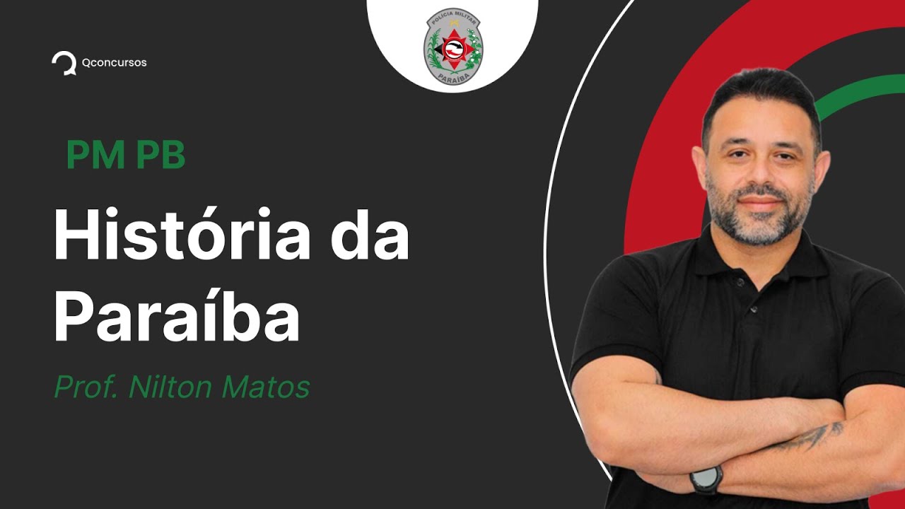 Concurso PM PB: Aula de História da Paraíba