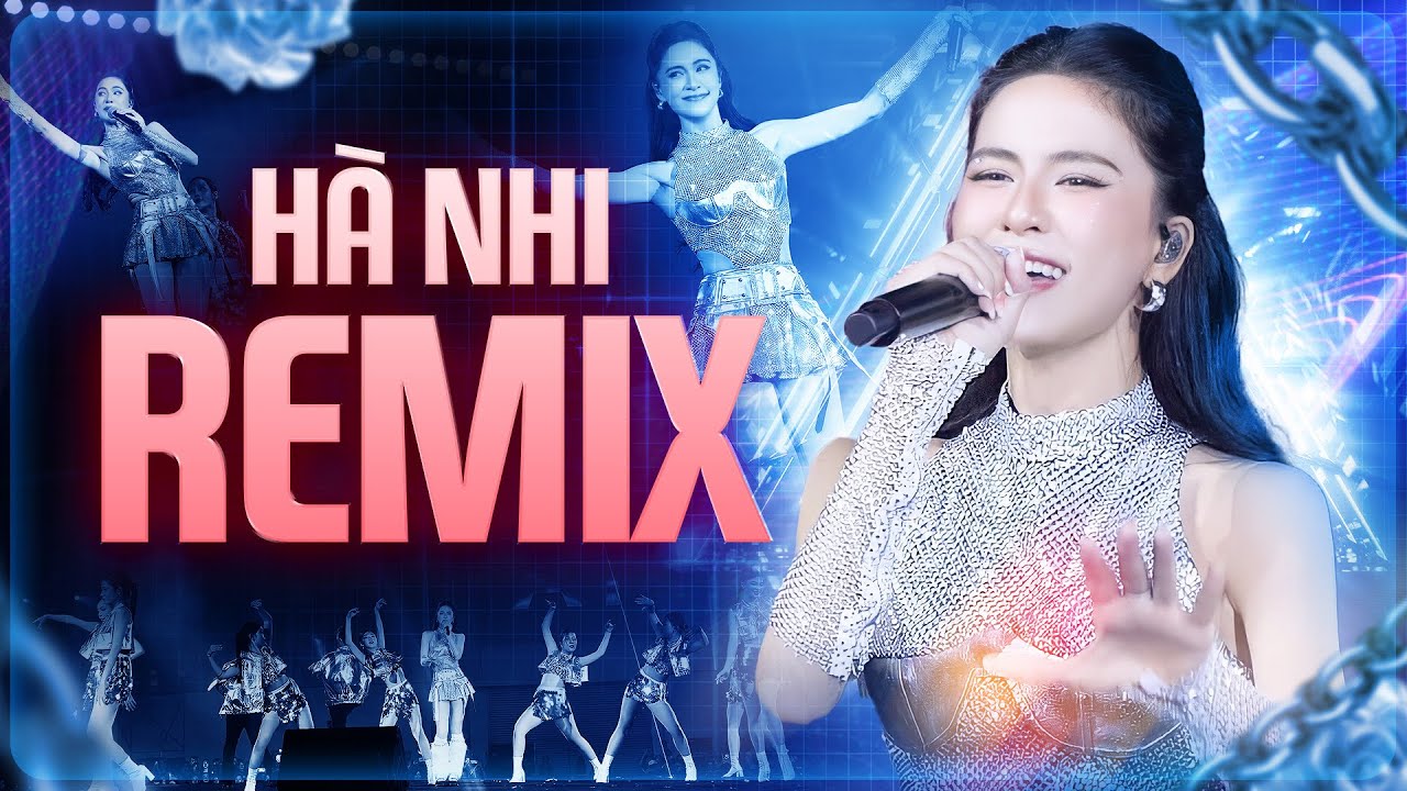 HÀ NHI Đốt Cháy Sân Khấu Với Liên Khúc REMIX Cực Cuốn 2025 | Ai Lau Đôi Mi Hoen, Say Tình
