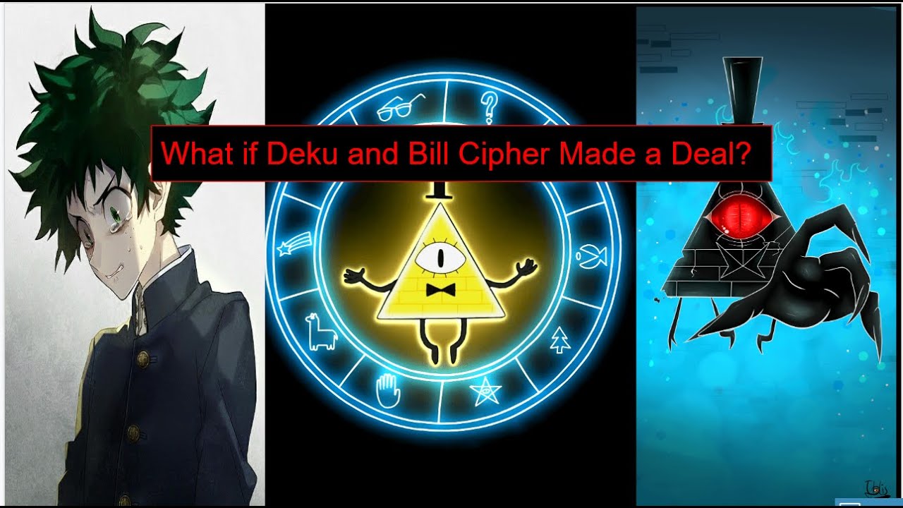 Bill Cipher's deal with Deku? Part1: Bills Return and a Kids Dream.