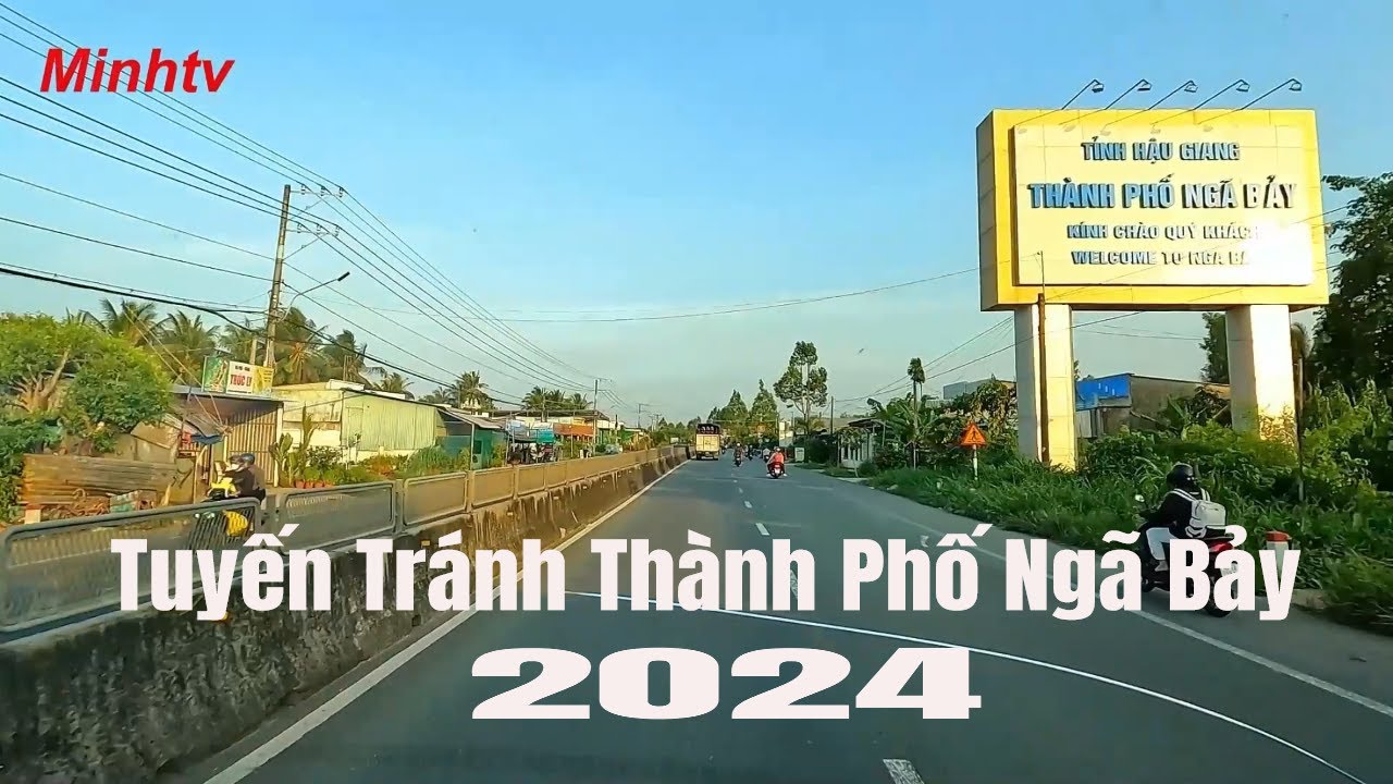 Tuyến Đường Tránh Thành Phố Ngã Bảy Tỉnh Hậu Giang 2024.