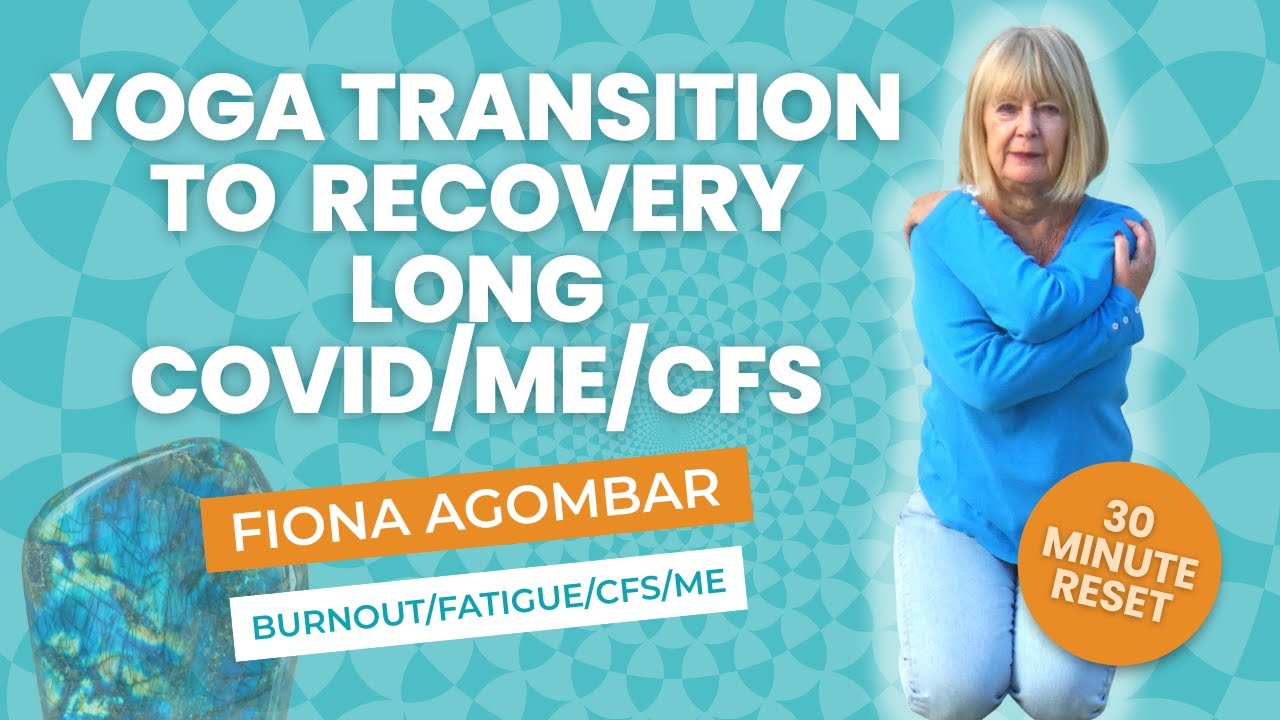 Gentle Yoga for ME/CFS & Long Covid Recovery | Fiona Agombar’s Somatic Approach