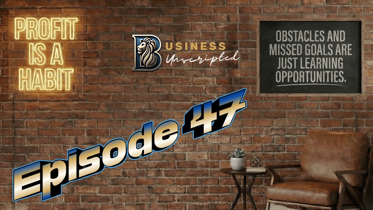 Business Unscripted - Episode 47 - Guest Mark Stiles CPA