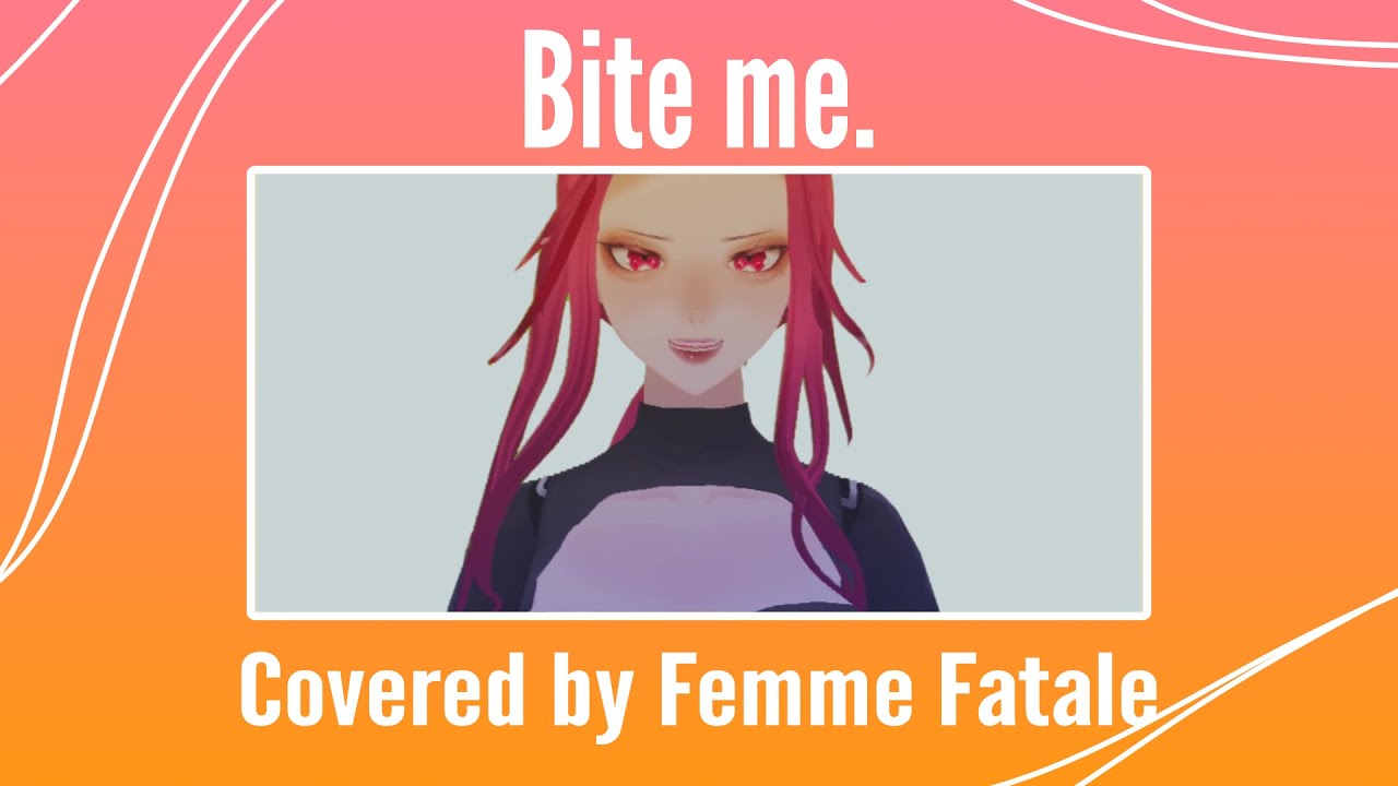【COVER】MonsterZ MATE - Bite me. 【ファム・ファタル】