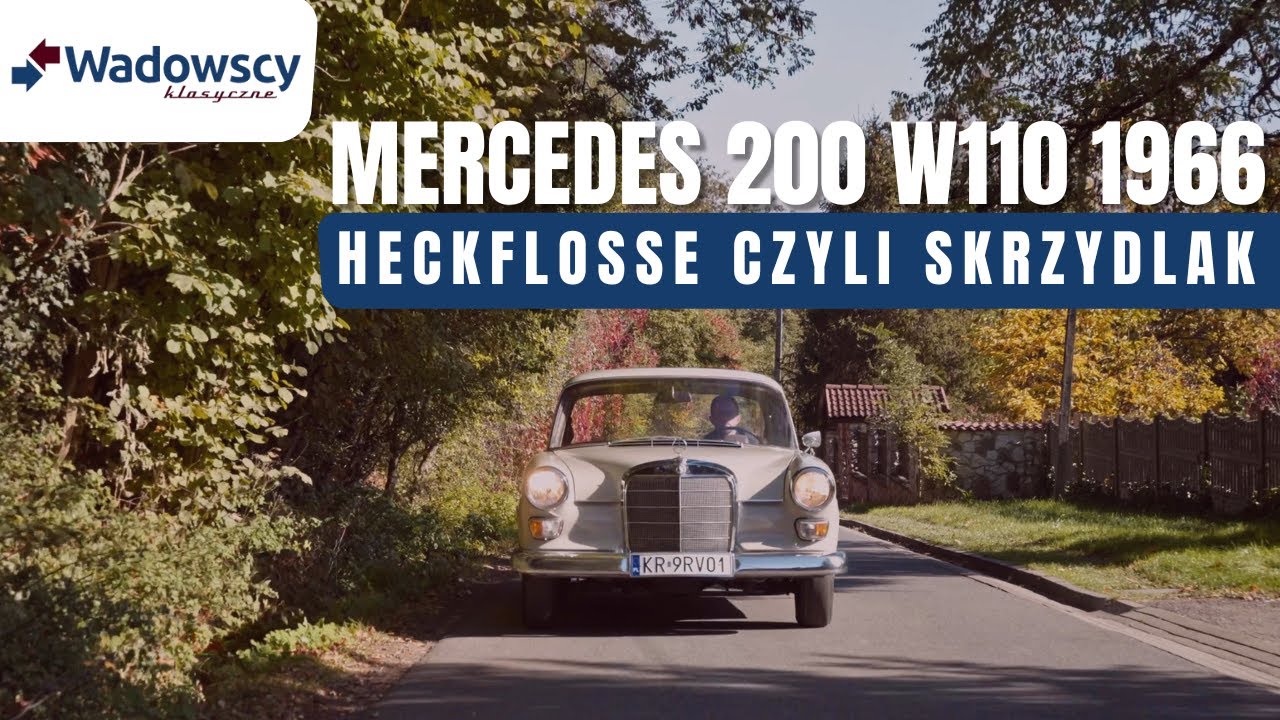 HECKFLOSSE CZYLI SKRZYDLAK 🦅 MERCEDES 200 W110 1966