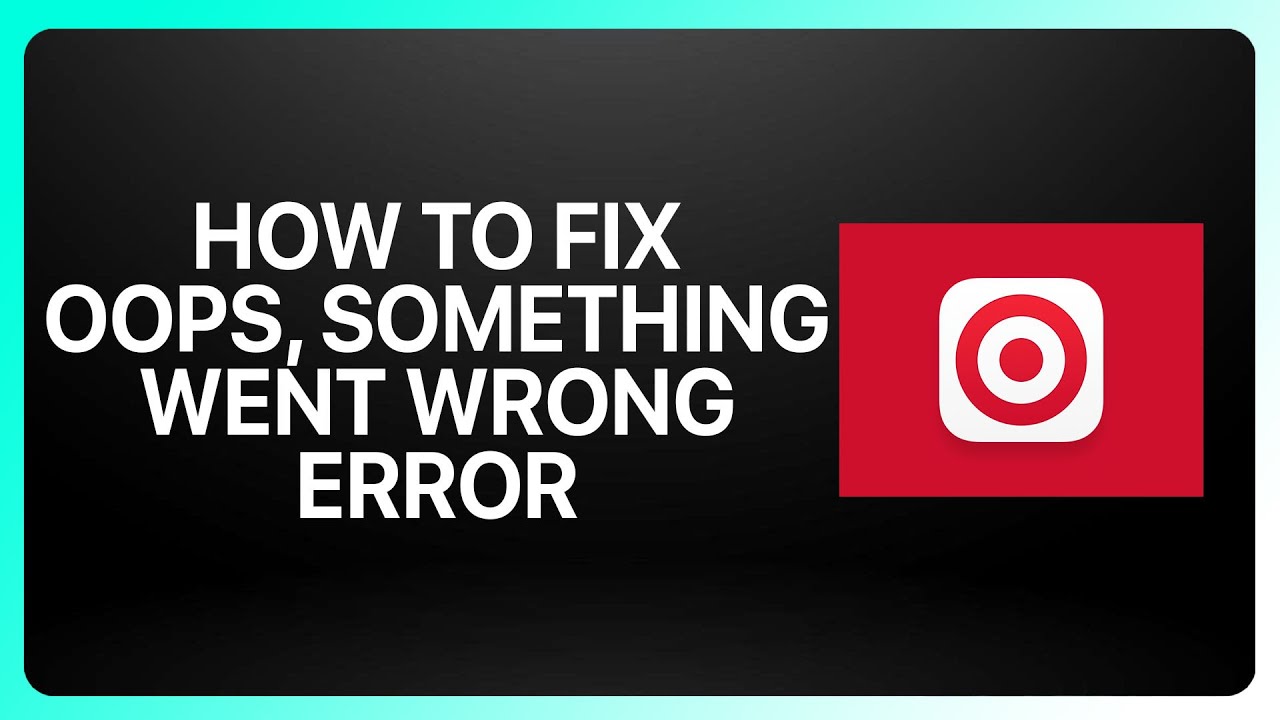 How To Fix Oops, Something Went Wrong Error in Target App ! Tutorial