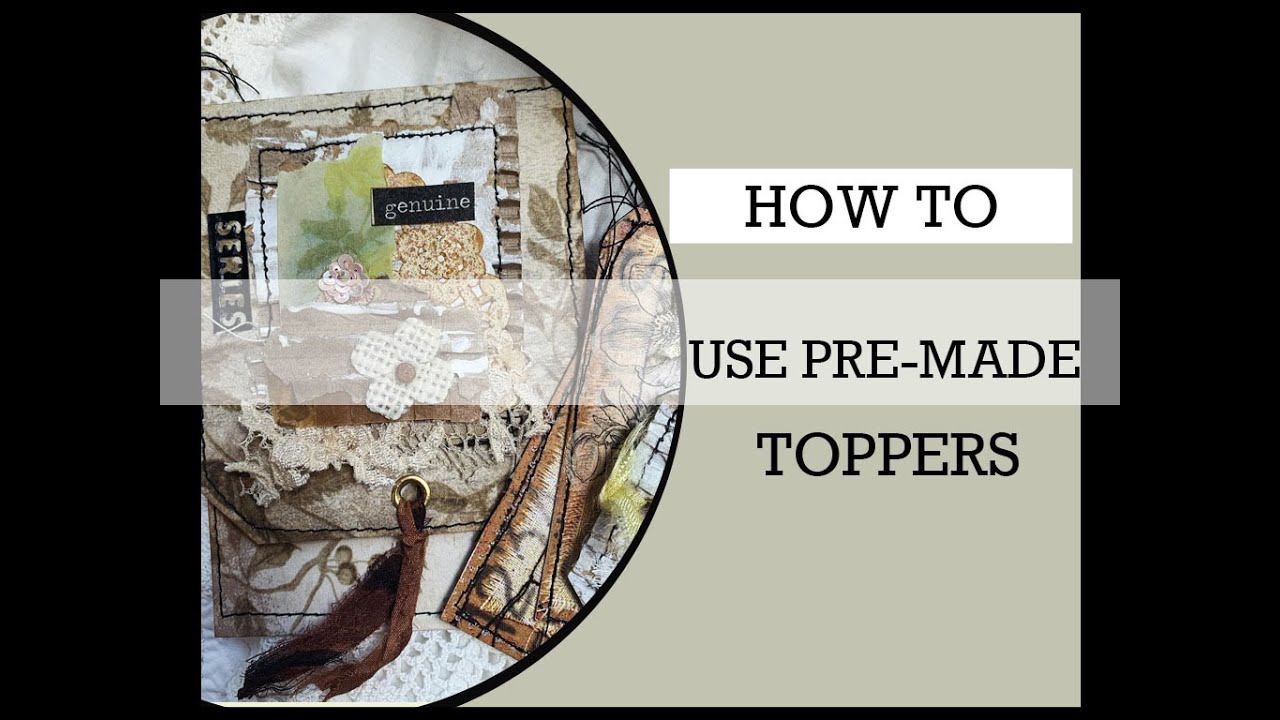 HOW I USE Pre-made TOPPERS