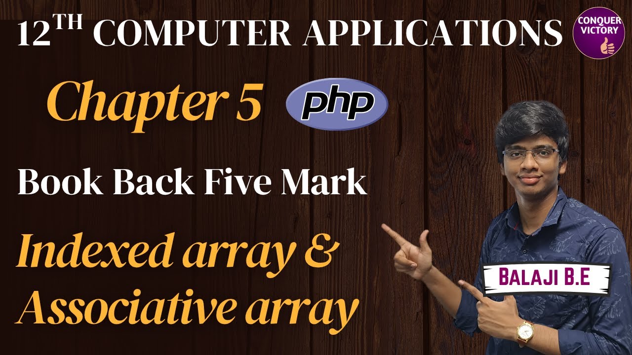 indexed and associative array in php | 12th computer application | chapter 5 | Five Mark Explained