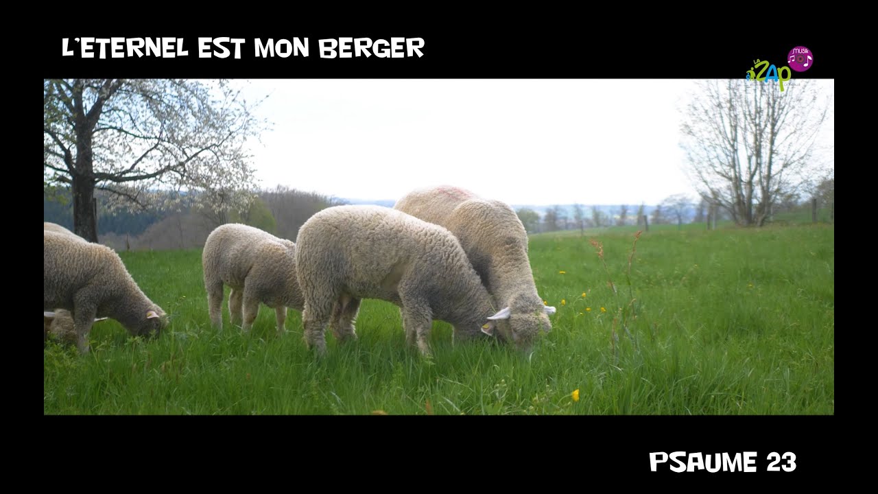 L'ETERNEL EST MON BERGER - Psaume 23
