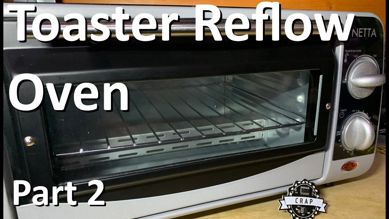 Toaster Reflow Oven - Part 2 Crap Test