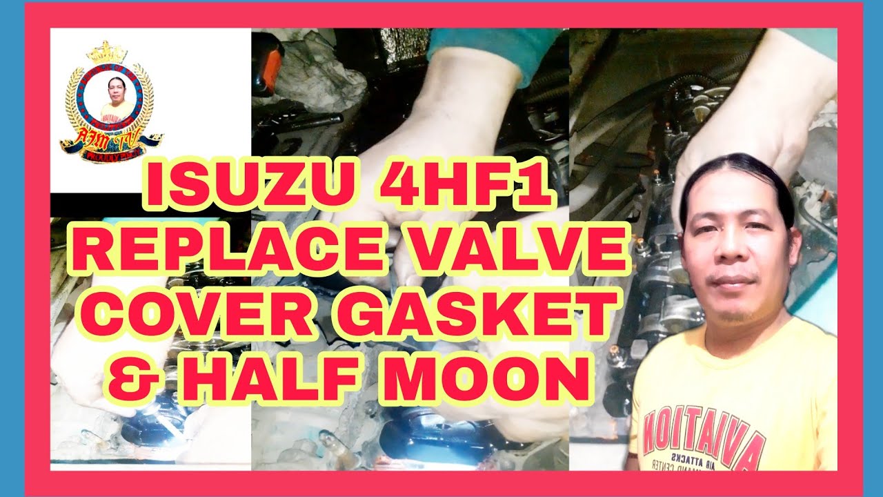ISUZU 4HF1  VALVE COVER GASKET & HALF MOON REPLACEMENT,ENGINE OIL LEAK|AJM TV