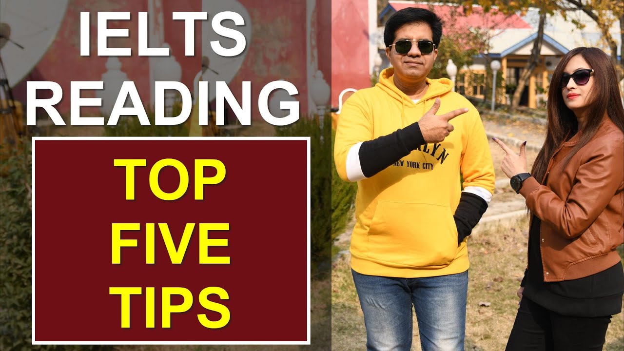 IELTS READING: TOP FIVE TIPS BY ASAD YAQUB