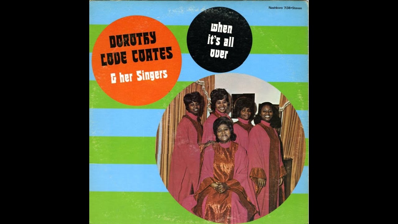 Dorothy Love Coates and her Singers - Let God Abide