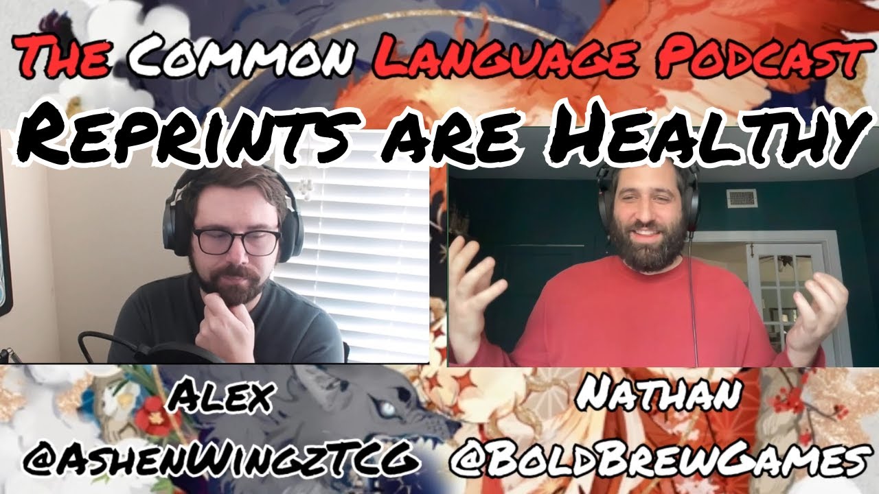 Reprints Are Healthy | The Common Language Podcast Ep 34 | Flesh and Blood TCG
