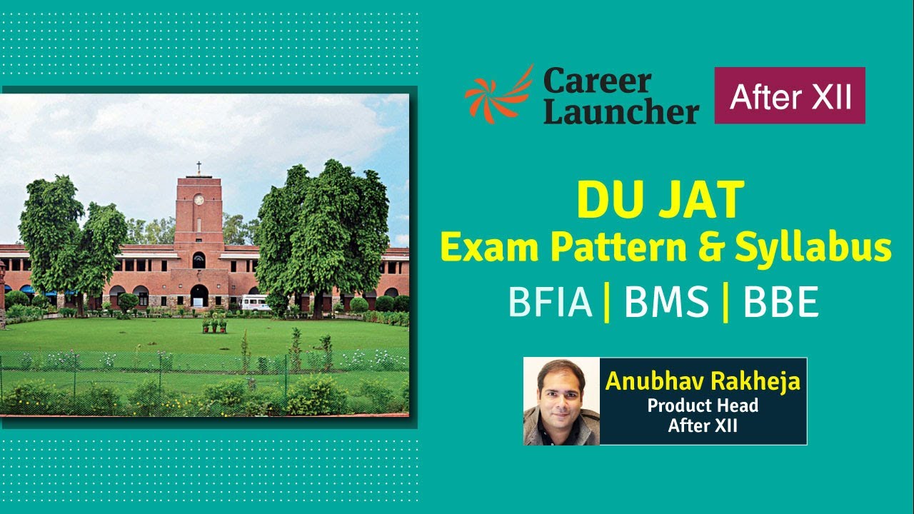 DUJAT Exam Pattern & Syllabus | BMS, BFIA and BBE | Career Launcher