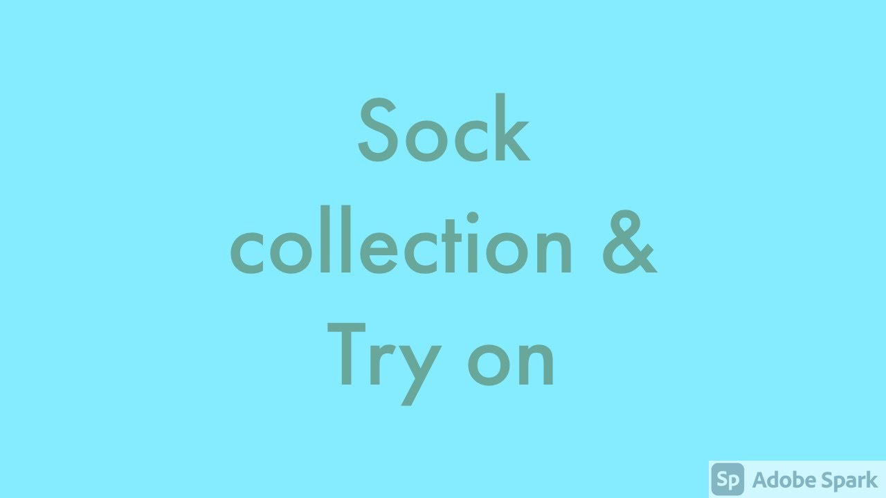 Sock Collection & Try On
