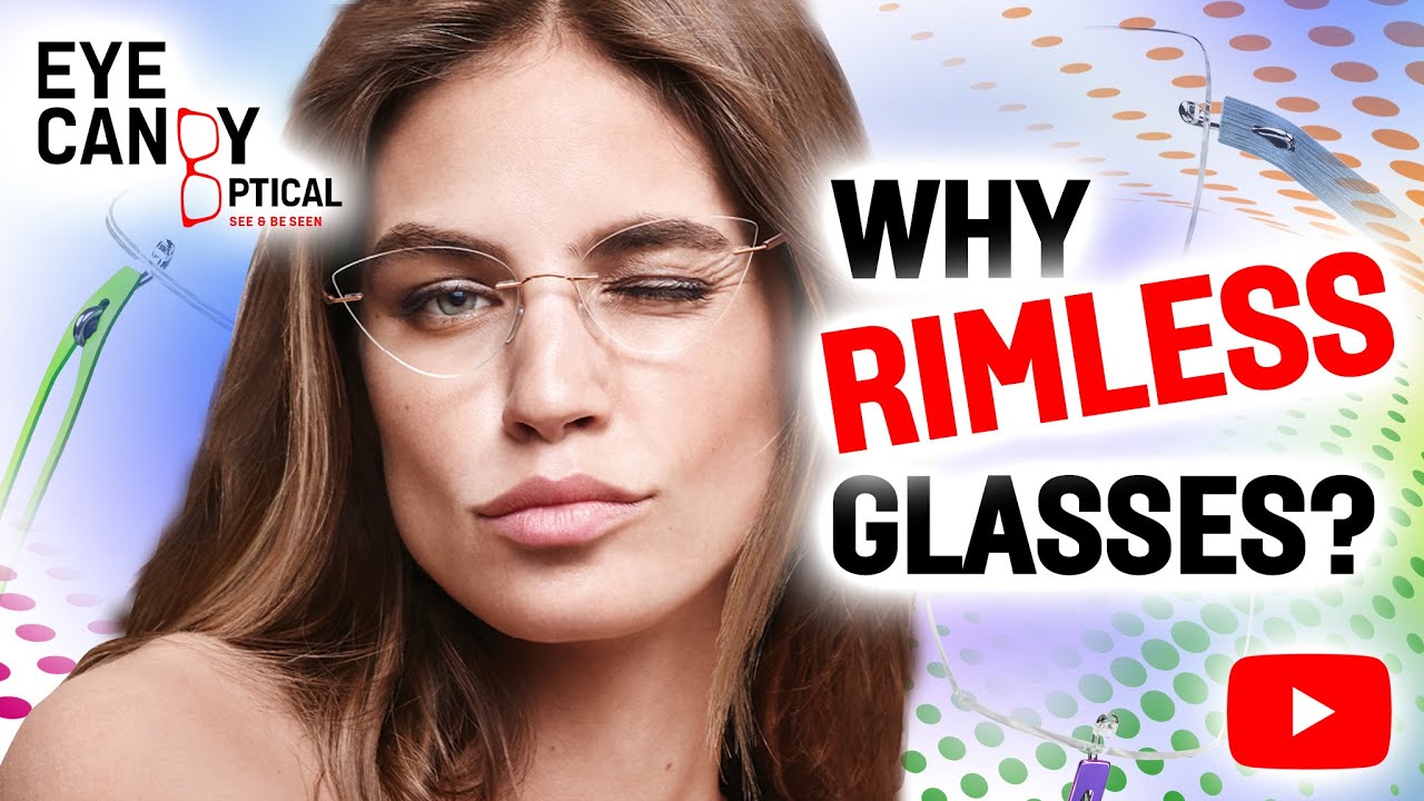Why rimless glasses are so cool? – An Eye Candy Optical Cleveland Perspective.