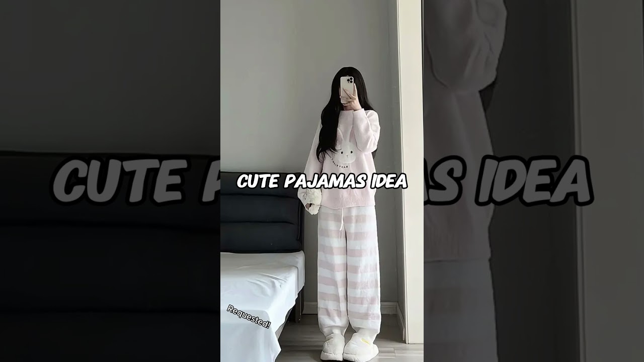 Cute Pajama Ideas&hearts;
