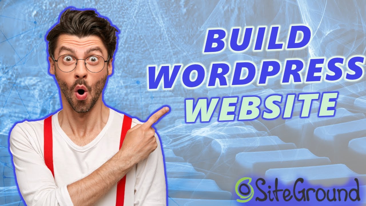 How To Build A WordPress Website With SiteGround (2026) 🔥 | WordPress Tutorial!