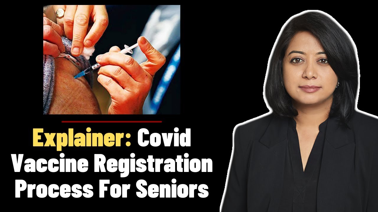 Explainer: Covid Vaccine Registration Process For Seniors | Faye D'Souza