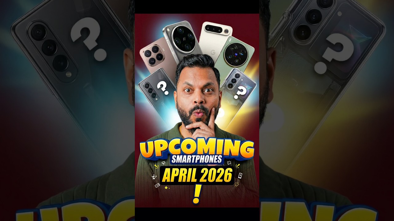 Best Upcoming Smartphones 🔥 April 2026 | Next Big Launches You Must See!
