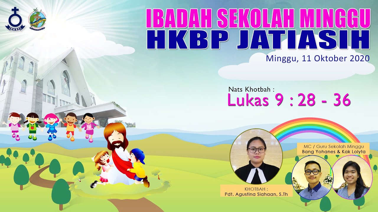 IBADAH SEKOLAH MINGGU HKBP JATIASIH | 11 OKTOBER 2020 | LUKAS 9 : 28 - 36