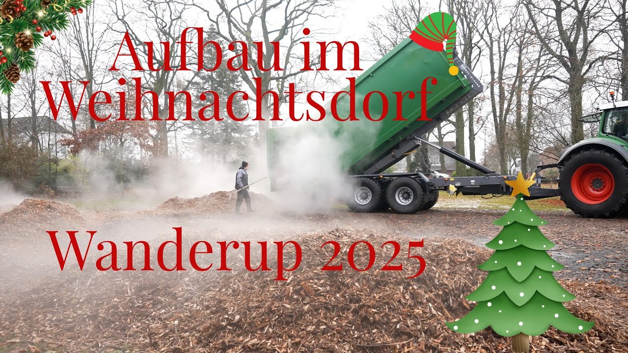 Weihnachtsdorf Wanderup – Aufbau, Tannen & Teamarbeit 2025 #Weihnachtsdorf #Advent2025