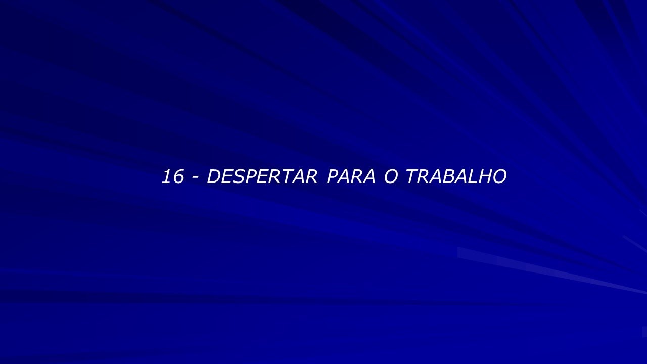 Harpa Cristã 016 - Despertar Para O Trabalho