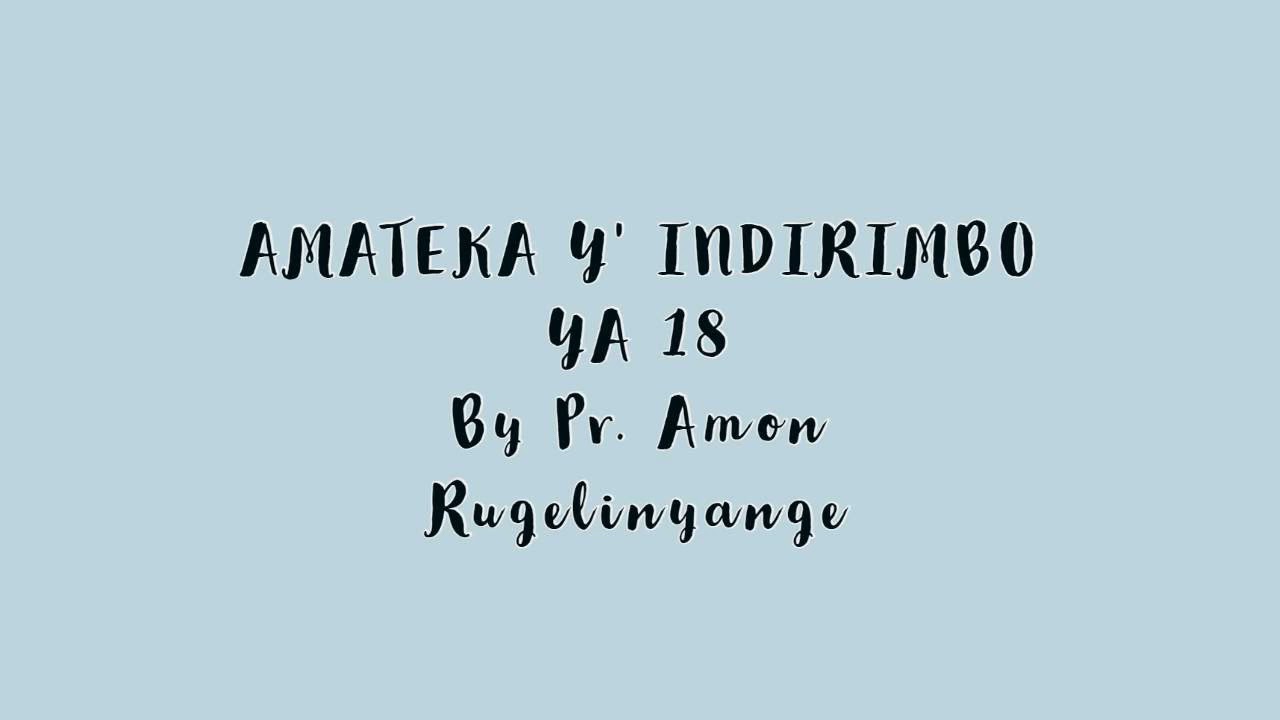 AMATEAKA Y' INDIRIMBO YA 18 MU NDIRIMBO ZO GUHIMBAZ' IMANA
