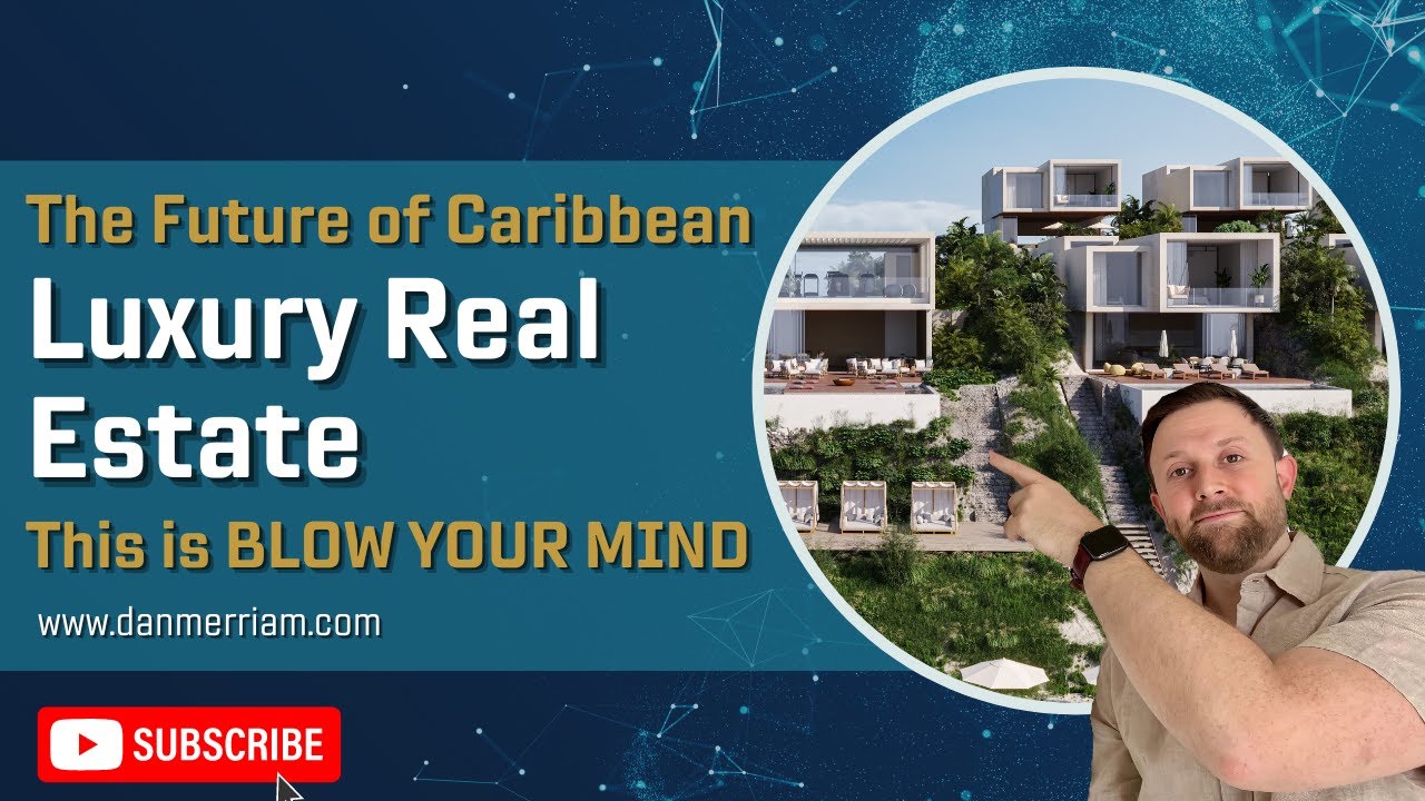 The Future Of Luxury Real Estate in the Caribbean
