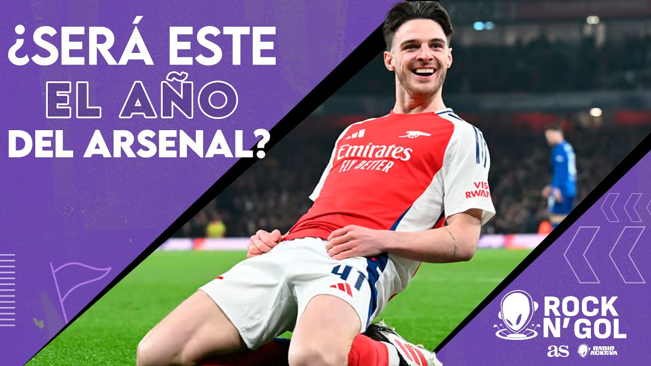 ¿El mejor equipo del mundo? La madurez del Arsenal que ilusiona con el triplete | Rock N' Gol