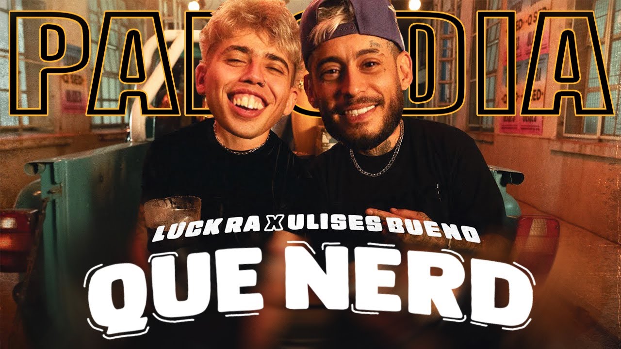 Luck Ra, Ulises Bueno - QUE SED (Parodia Oficial)