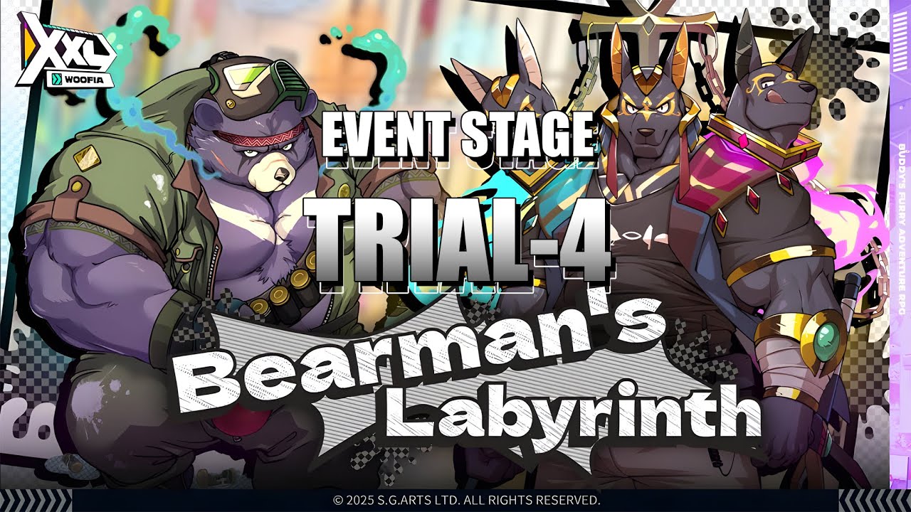 [Event Stage] Trial-4 (Harder Trial-2) | Bearman's Labyrinth | XXL Woofia