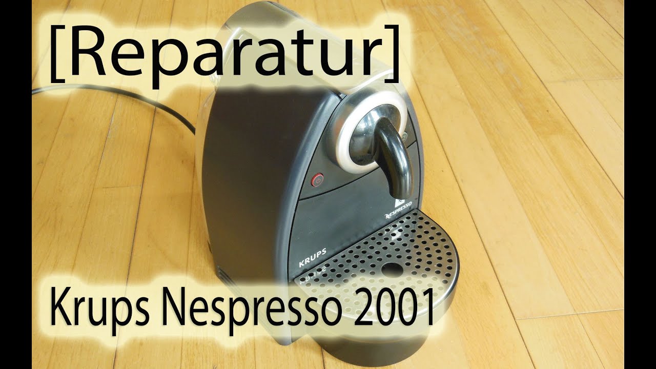 [Reparatur] Krups Nespresso 2001
