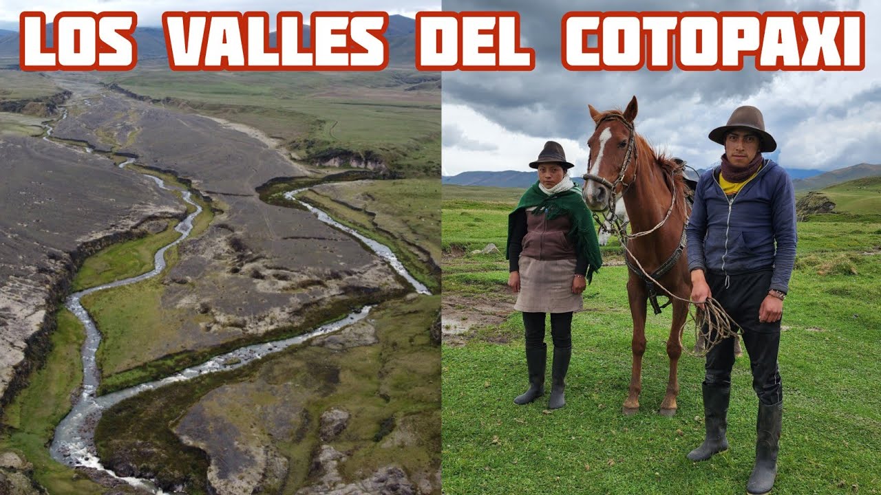 LOS VALLES DEL COTOPAXI,Y LOS RIOS ORIENTALES. EL MEJOR QUESO DE PÁRAMO.