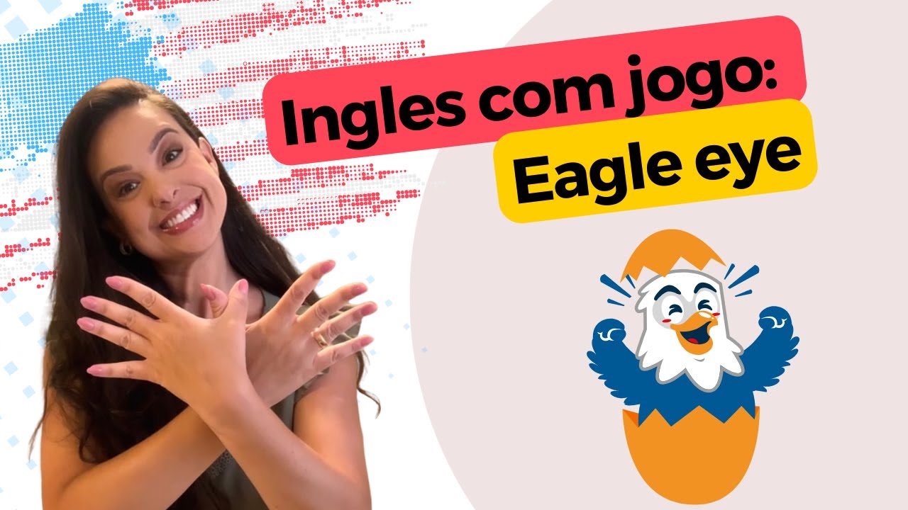 INGLÊS COM JOGO: EAGLE EYE