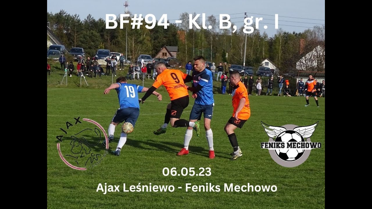 BartoFootball#94 - Ajax Leśniewo - Feniks Mechowo