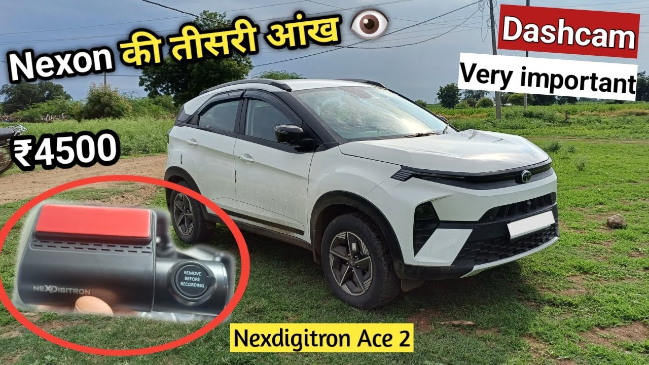 Dashcam installed in our Tata Nexon 2024 | Nexdigitron Ace 2 dashcam Review