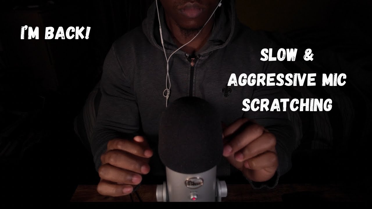 I’m Back… Slow & Aggressive Scratching ASMR (Deep Tingles with No Talking)