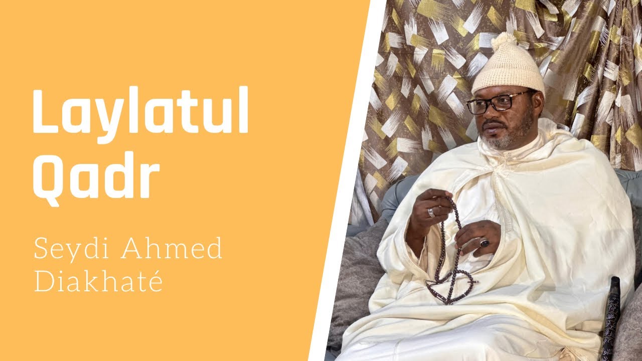 Intégralité discours Seydi Ahmed Diakhaté: Laylatul Qadr 2026