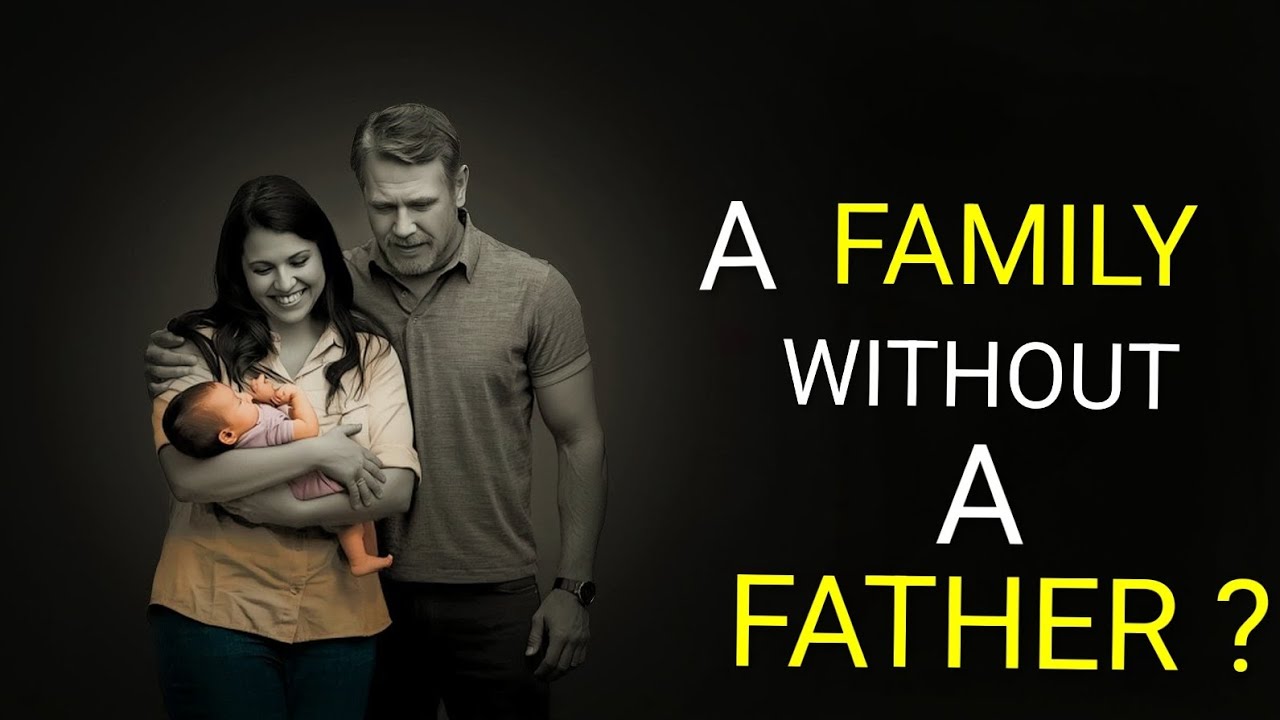 What Happens to a Family Without a Father?