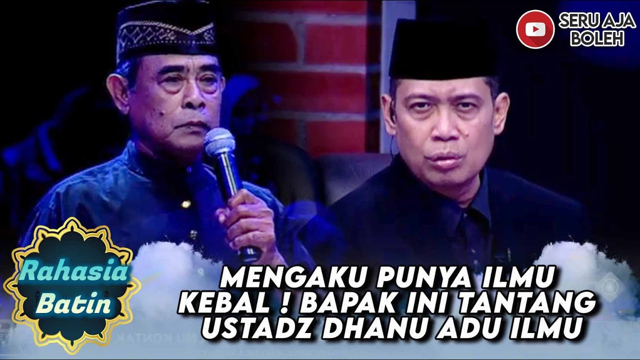 MENGAKU PUNYA ILMU KEBAL ! BAPAK INI TANTANG USTADZ DHANU ADU ILMU - RAHASIA BATIN USTAD DHANU