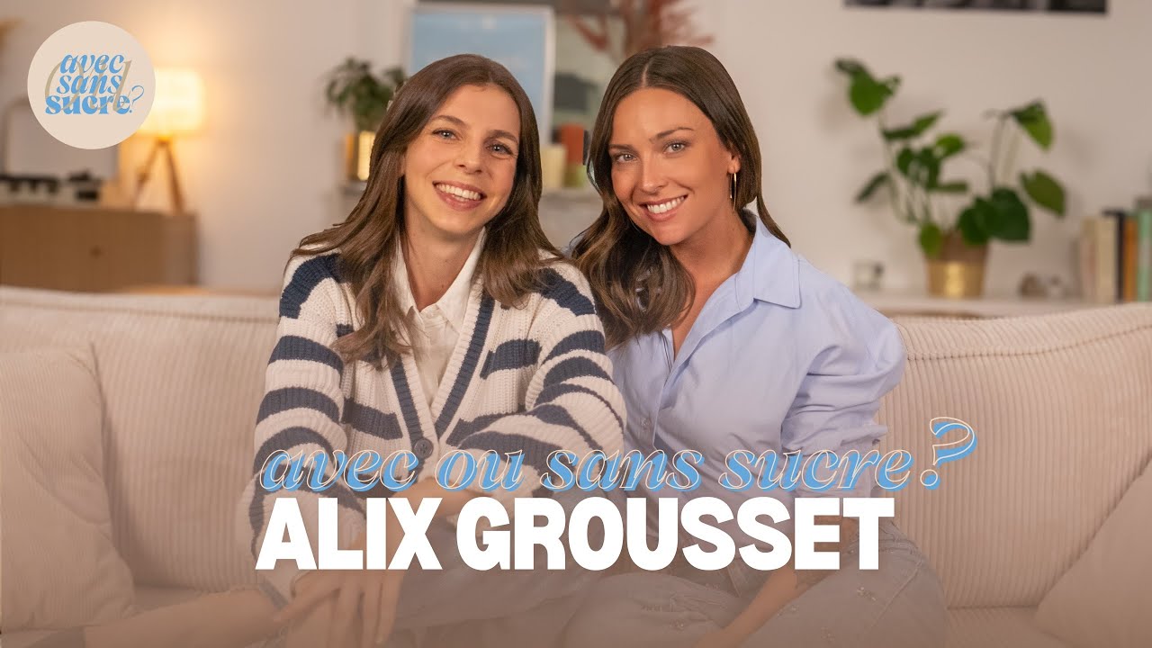 ALIX GROUSSET, YOUTUBE, LA TELEVISION, SES PROJETS.