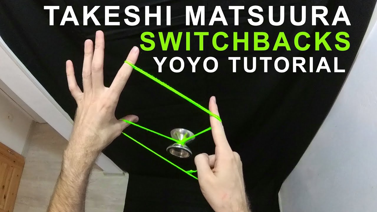 Takeshi Matsuura - Switchbacks yoyo tutorial