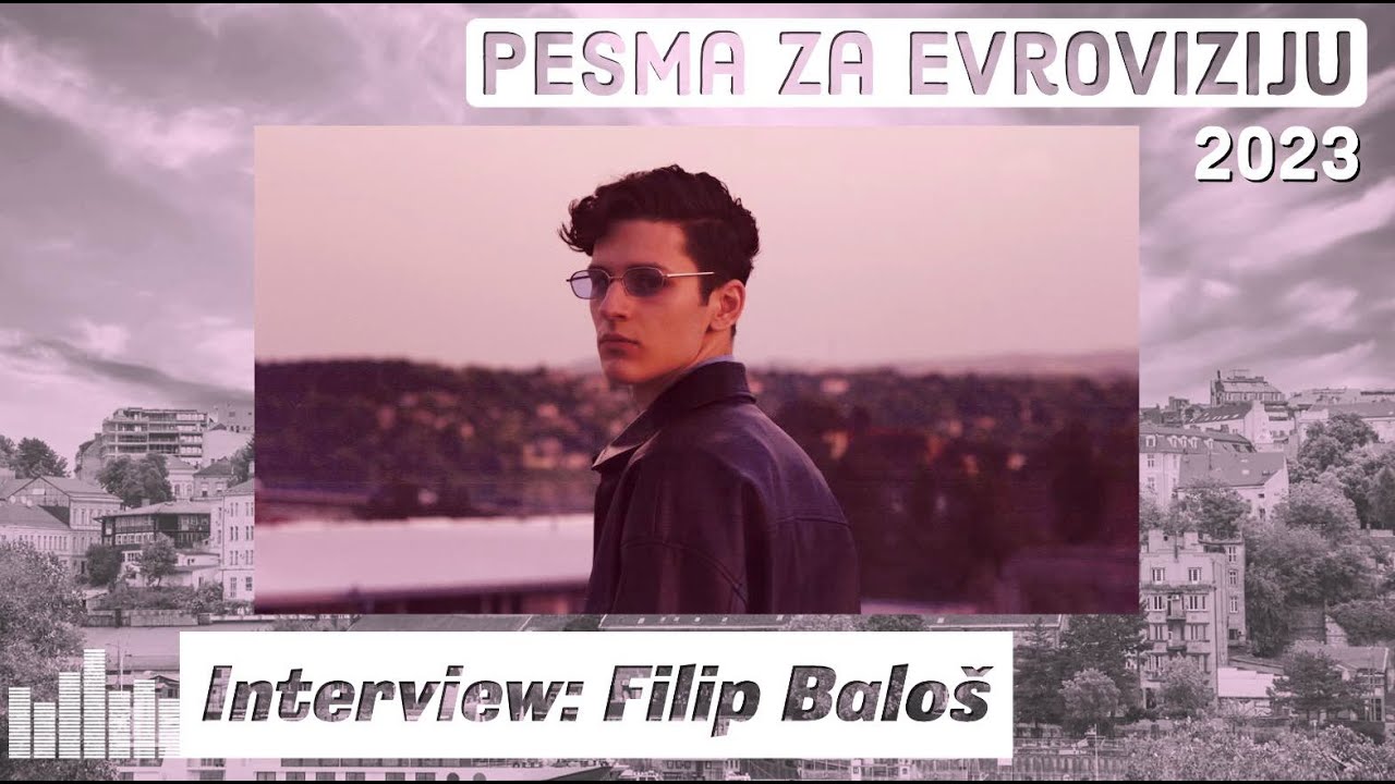Who is Filip Baloš? The Pesma za Evroviziju 2023 participant [Serbia]