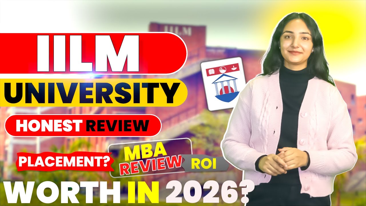 IILM University Greater Noida MBA | Fees, Placements & Reality 🔥 | Admission Process, Packages & ROI