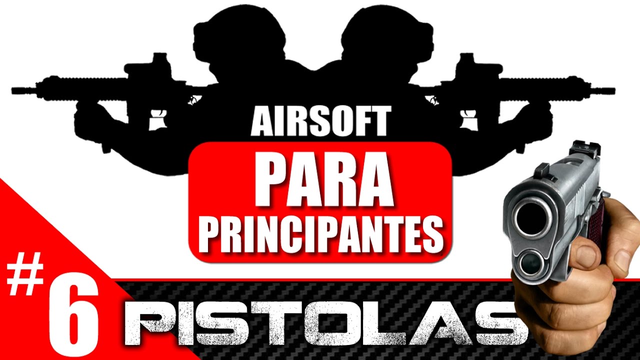#6 AIRSOFT PARA PRINCIPIANTES : PISTOLAS Airsoft Review en Español | NOOBS
