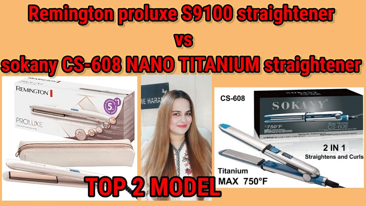 Best Remington hair straightener| proluxe S9100 VS sokany CS-608 review